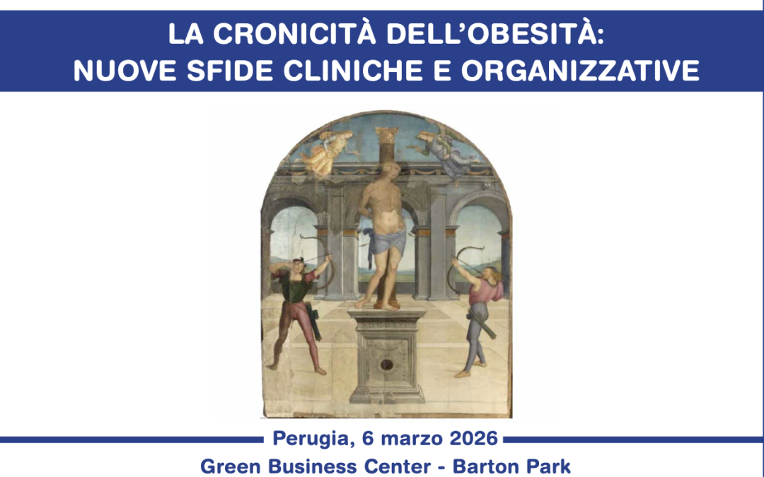 LA CRONICITÀ DELL’OBESITÀ: NUOVE SFIDE CLINICHE E ORGANIZZATIVE – 6 Marzo 2026 al Green Business Center – Barton Park (PG)